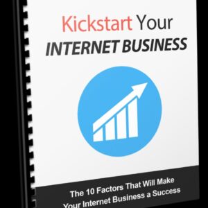 Kickstart Your Internet Business