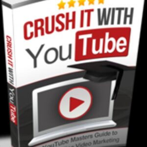 Crushing it With YouTube