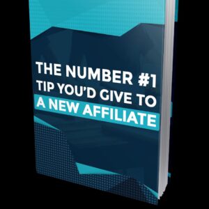 What One Tip Would You Give To A New Affiliate