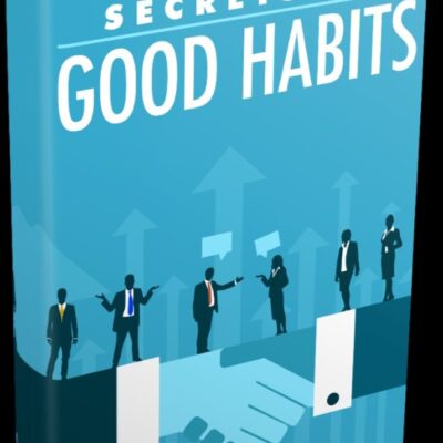 Secrets to Good Habits